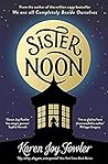 Sister Noon by Karen Joy Fowler