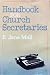 Handbook for church secretaries by E. Jane Mall