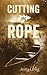 Cutting the Rope