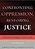 Confronting Oppression, Res...