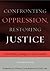 Confronting Oppression, Restoring Justice by Katherine Stuart van Wormer