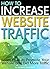 How to Increase Website Traffic: Learn How to Promote Your Website and Get More Traffic