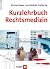 Kurzlehrbuch Rechtsmedizin by Burkhard Madea