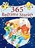 365 Bedtime Stories: A Year Full of Sweet Dreams