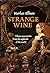 Strange Wine