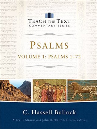 Psalms : Volume 1 (Teach the Text Commentary Series): Psalms 1-72