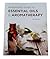 Integrated Guide to Essential Oils & Aromatherapy