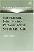 International Joint Venture Performance in South East Asia by Craig C. Julian