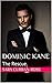 Dominic Kane: The Rescue