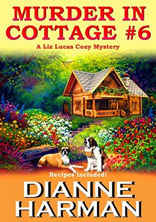 Murder in Cottage #6 (Liz Lucas Mystery #1)