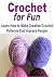 Crochet: Crochet for Fun: L...