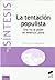 La tentación populista. Una vía al poder en América Latina (C... by Flavia Freidenberg