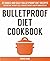 Bulletproof Diet Cookbook: ...