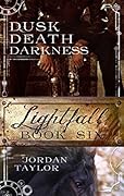 Lightfall Six: Dusk, Death, Darkness