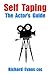 Self Taping: The Actor's Guide