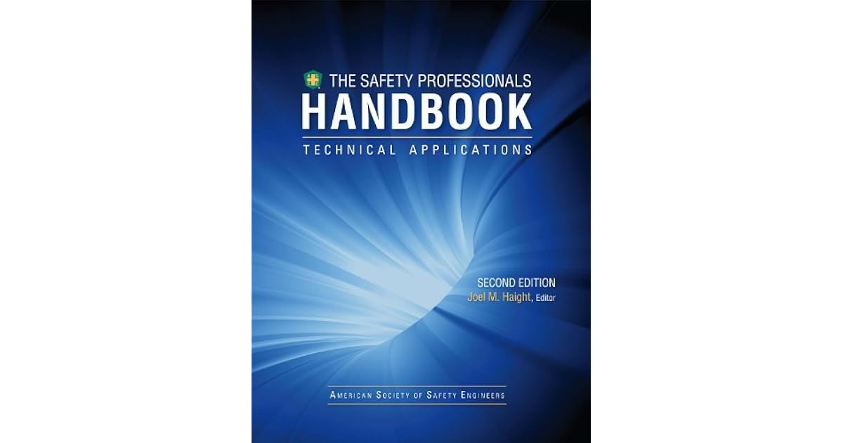 The Safety Professionals Handbook Technical Applications by American Society of Safety Engineers