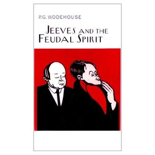 Jeeves and the Feudal Spirit