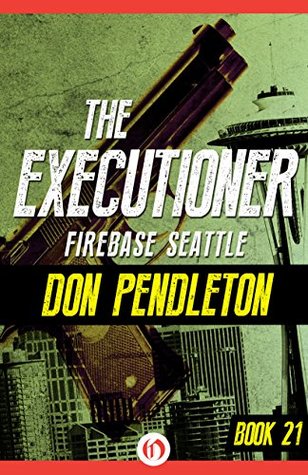 Firebase Seattle (The Executioner, #21)