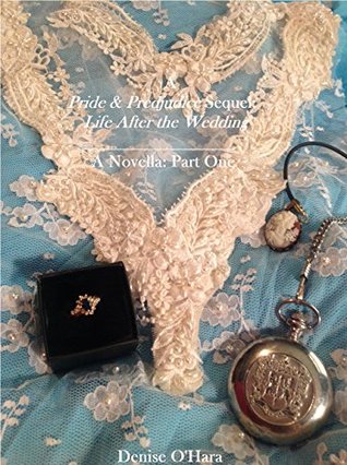 Life After the Wedding Series: A Pride and Prejudice Sequel (Kindle Edition)