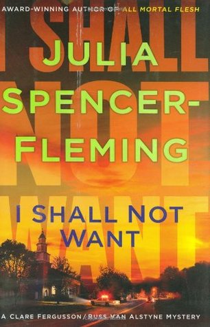 I Shall Not Want (Rev. Clare Fergusson & Russ Van Alstyne Mysteries, #6)