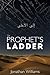 The Prophet's Ladder