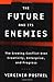 The Future and Its Enemies by Virginia Postrel