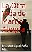 La Otra Vida de Martín Alegría (Spanish Edition)
