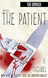The Complex, Prelude: The Patient
