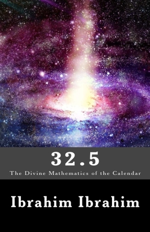 32.5: The Divine Mathematics of the Calendar (32.5 System, #1)