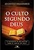 O culto segundo Deus: A mensagem de Malaquias para a Igreja de hoje