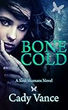 Bone Cold (Soul Shamans #2) Bone Cold (Soul Shamans #2)