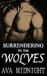 Surrendering to the Wolves Surrendering to the Wolves