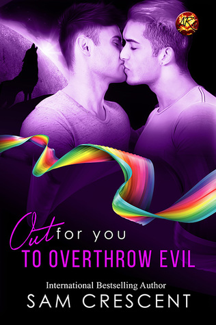 To Overthrow Evil (Out For You)