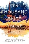 Ten Thousand Skies Above You by Claudia Gray