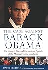 The Case Against Barack Obama by David Freddoso