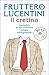 Il cretino. Rispettabile se non esauriente trilogia sull'argomento
