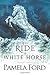 To Ride a White Horse (Out of Ireland,  #1)