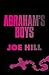 Abraham's Boys by Joe Hill Abraham's Boys by Joe Hill