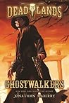 Deadlands: Ghostw...