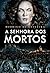 A Senhora dos Mortos (As Cr...