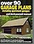 Over 90 garage plans including apartment garages and do-it-yourself manual