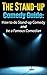 STAND UP COMEDY: The Ultimate Guide for Comedians: 2ND EDITION, UPDATED AND REVISED (Branding, How to be Successful, Social Media Management, Dream Big, ... Business Intelligence, Improvisation)