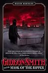 Gideon Smith and the Mask of the Ripper (Gideon Smith, #3)