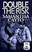 Double the Risk by Samantha Cayto