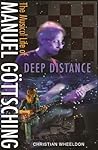 Deep Distance - The Musical Life of Manuel Gottsching Deep Distance - The Musical Life of Manuel Gottsching
