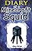 Diary Of A Minecraft Squid: An Unofficial Minecraft Book