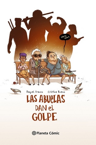 Las abuelas dan el golpe