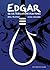 Edgar ou les tribulations d'un pendu