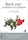 Burn-out : le détecter et le prévenir (n.e) (Le travail autrement) Burn-out : le détecter et le prévenir (n.e) (Le travail autrement)