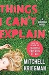 Things I Can't Explain by Mitchell Kriegman